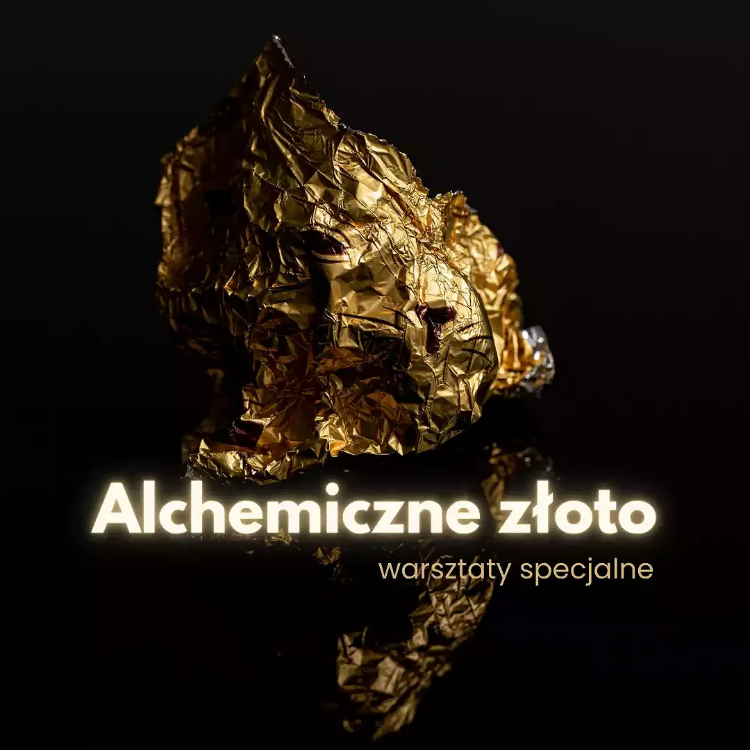 alchemiczne złoto - warsztaty.webp [38.16 KB]